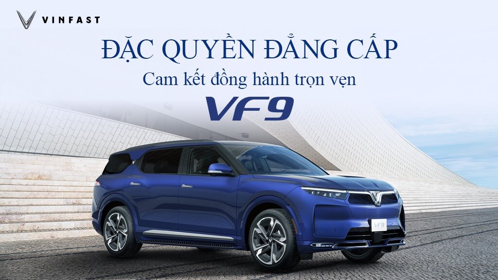 VINFAST GIA TĂNG QUYỀN LỢI ĐẶC QUYỀN CHO KHÁCH HÀNG VF 9, CAM KẾT ĐỒNG HÀNH TRỌN VÒNG ĐỜI XE 2 VINFAST GIA TĂNG QUYỀN LỢI ĐẶC QUYỀN CHO KHÁCH HÀNG VF 9, CAM KẾT ĐỒNG HÀNH TRỌN VÒNG ĐỜI XE 1